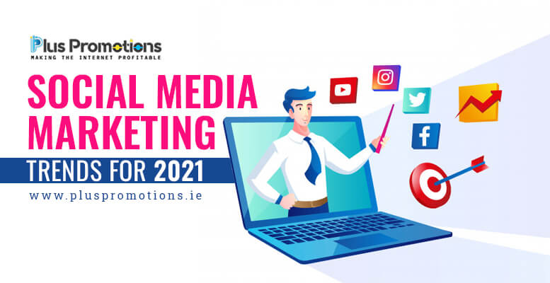 Social Media Marketing Trends for 2021: Predictions from Top Experts