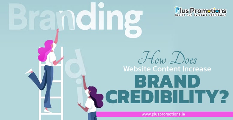 How Does Website Content Increase Brand Credibility?