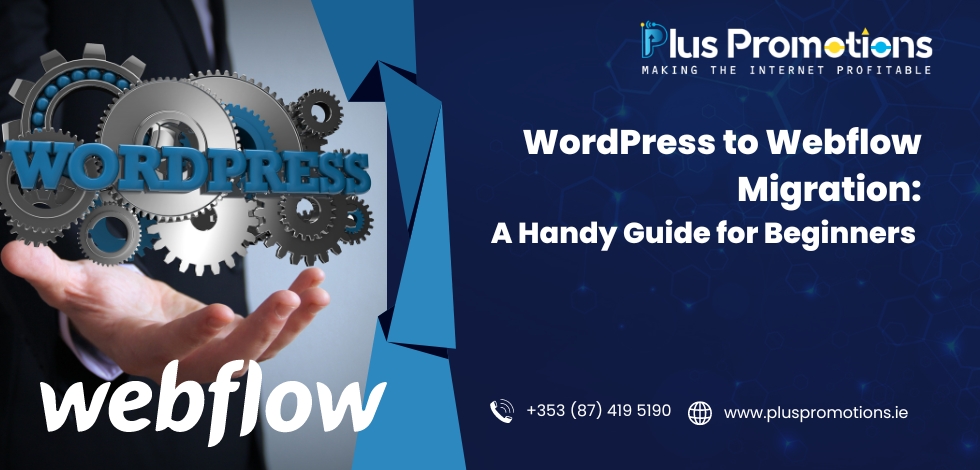 WordPress to Webflow Migration: A Handy Guide for Beginners