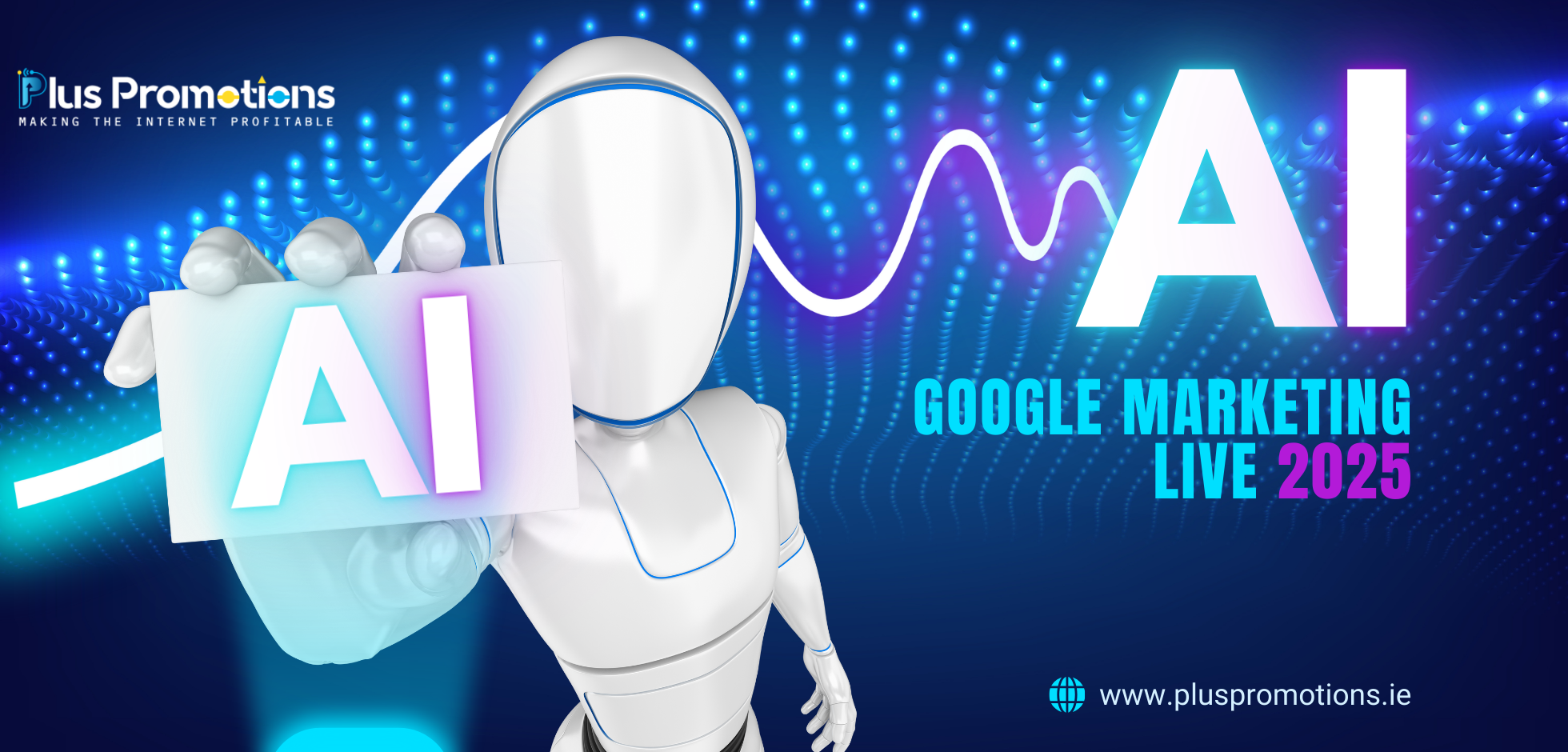 Google Marketing Live 2025: AI, Automation and the Next Ad Revolution